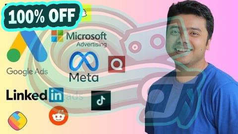 100% Free Coupon 1 Course For 11 Ads Platforms 2025: Learn Paid Advertising!