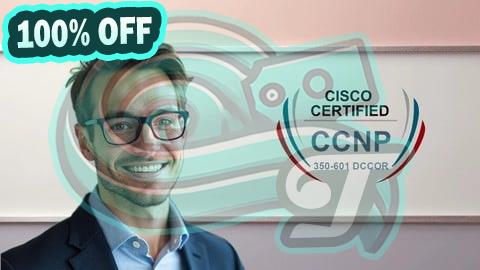 100% Free Coupon 350-601 Implementing Cisco Data Center Core Practice Exams