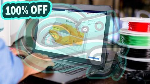 100% Free Coupon 3D Printing with " Ultimaker CURA Slicer- Start to finish"