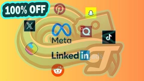100% Free Coupon 9 Social Media Ads Platforms in 1 Course: Learn Paid Ads!