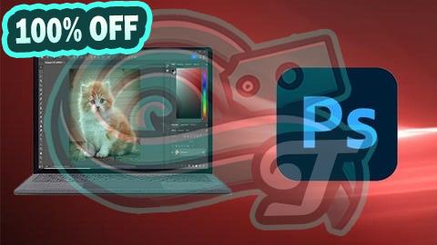 100% Free Coupon Adobe Photoshop CC For Absolute Beginner to Advanced