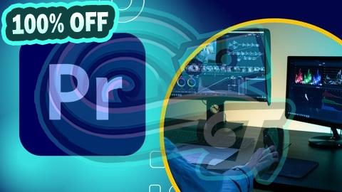 100% Free Coupon Adobe Premiere Pro Advanced Video Editing Course