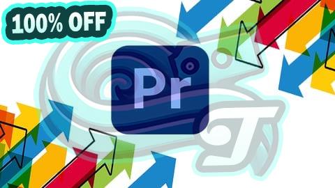 100% Free Coupon Adobe Premiere Pro CC Video Editing Course Beginners To Pro