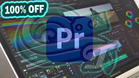 100% Free Coupon Adobe Premiere Pro CC: Video Editing for Beginners