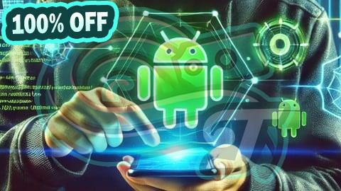 100% Free Coupon Android Hacking & Security: Ethical Hacking for Beginners