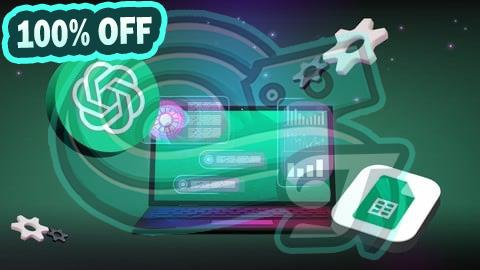100% Free Coupon Automatiza Google Sheets con ChatGPT y Apps Script
