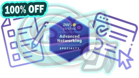 100% Free Coupon AWS Certified Advanced Networking Specialty Mock Exam Test