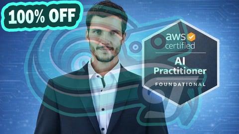 100% Free Coupon AWS Certified AI Practitioner (AIP) — Complete Bootcamp 2026