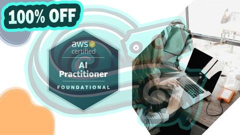 100% Free Coupon AWS Certified AI Practitioner Practice Exams
