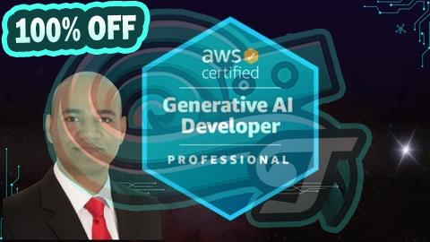 100% Free Coupon AWS Certified Generative AI Developer Professional Exam Prep