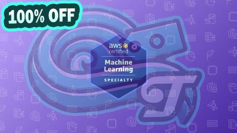 100% Free Coupon AWS Certified Machine Learning Specialty Practice Tests 2025