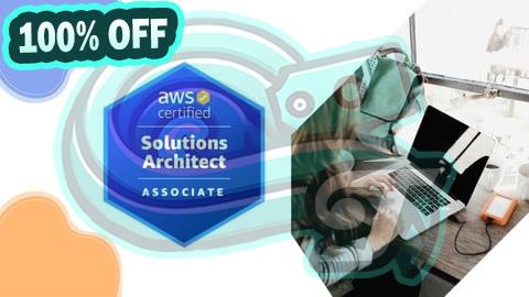 100% Free Coupon AWS Certified Solutions Architect - Associate Practice Exams