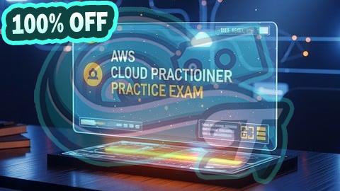 100% Free Coupon AWS Cloud Practitioner Practice Exam