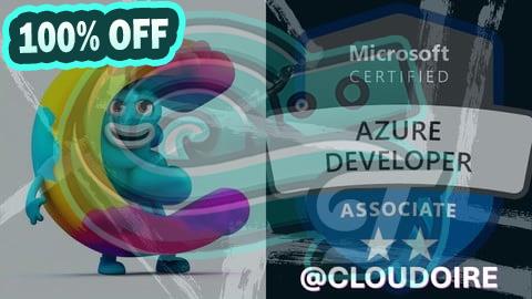 100% Free Coupon AZ-204: Developing Solutions for Microsoft Azure - May 2025