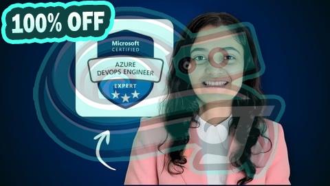 100% Free Coupon AZ-400 Azure DevOps Engineer Expert Exam Prep