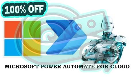 100% Free Coupon Become Master in Microsoft Power Automate for Cloud