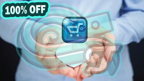 100% Free Coupon Becoming an E-Commerce Platform Master: Certification Course