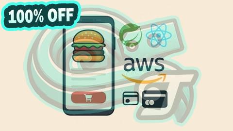 100% Free Coupon Build Full-Stack Food App: Spring Boot, React,AWS & Payments