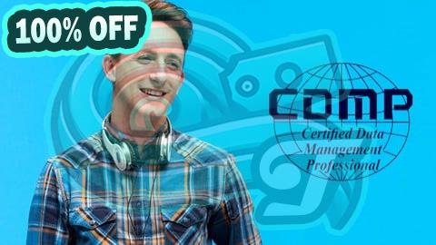 100% Free Coupon CDMP Course : Certified Data Management Professional (101)