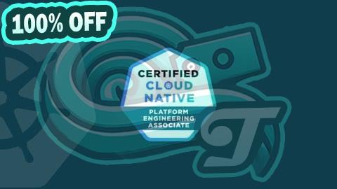100% Free Coupon Certified Cloud Native Platform Engineering Associate Prep