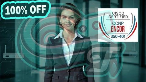 100% Free Coupon Cisco CCNP CCIE Enterprise 350-401 ENCOR: Practice Test 2025