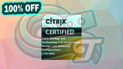 100% Free Coupon Citrix XenApp and XenDesktop 7.15 (1Y0-402) Exams