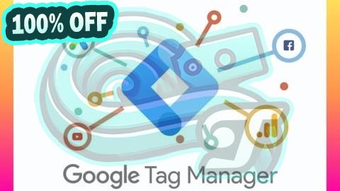 100% Free Coupon Complete Google Tag Manager Guide 2025: Beginner to Advanced