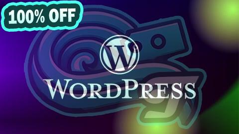 100% Free Coupon Complete Wordpress Website Developer Course