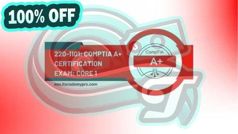 100% Free Coupon CompTIA A+ Core 1 (220-1201) exam 2025