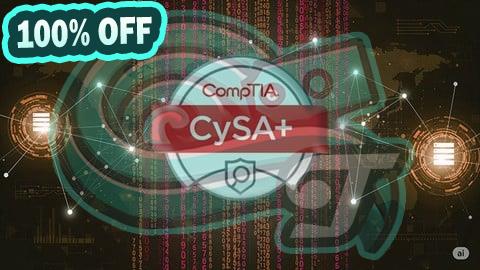 100% Free Coupon CompTIA CySA+ Practice Tests for Cybersecurity Analysts