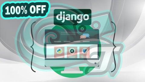 100% Free Coupon Django 5 - Build a Complete Website from Scratch to Deploy