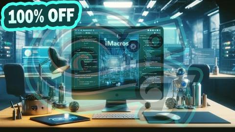 100% Free Coupon Efficient Browser Automation with iMacros