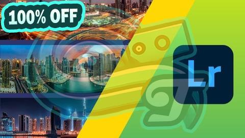 100% Free Coupon Essential Adobe Lightroom Course for Photo Editing