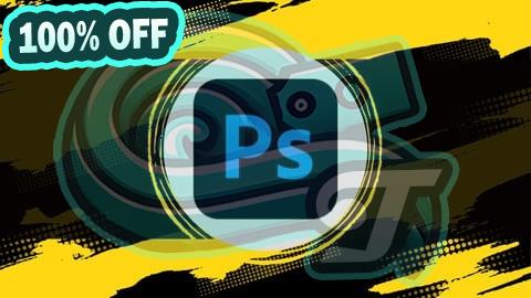 100% Free Coupon Essential Photoshop Course for Beginner To Advanced