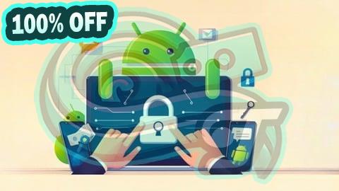 100% Free Coupon Ethical Hacking: Hack Android