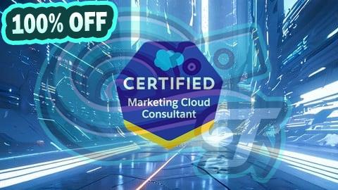 100% Free Coupon Exam Prep for Salesforce Marketing Cloud Consultant