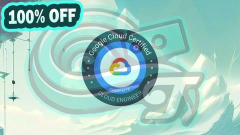 100% Free Coupon Exam Preparation for GCP Google Associate Cloud Engineer