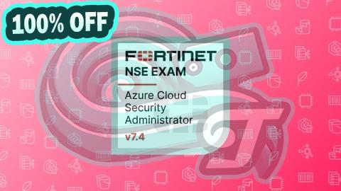 100% Free Coupon FCP Azure Cloud Security 7.4 Administrator Practice Exams