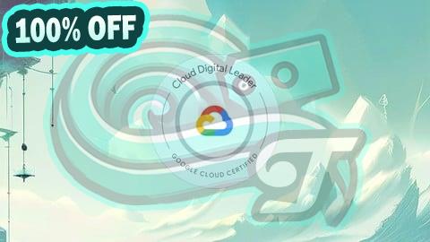 100% Free Coupon GCP Cloud Digital Leader: Master the CDL - 6 Practice Tests