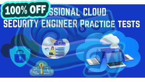 100% Free Coupon GCP Cloud Security Engineer - Practice Tests