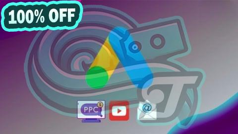 100% Free Coupon Google Ads Mastery Course 2025: PPC with AI Automation