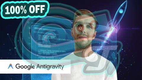 100% Free Coupon Google Antigravity for Beginners: AI Coding Crash Course