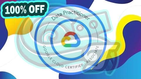 100% Free Coupon Google Associate Data Practitioner PRACTICE EXAM