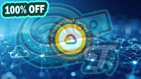 100% Free Coupon Google Cloud Professional Machine Learning Engineer Exam