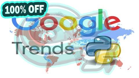 100% Free Coupon Google Trends with Python: Data Science, Marketing, and News