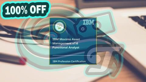 100% Free Coupon IBM Maximo Asset Management v7.6 Functional Analyst Exams