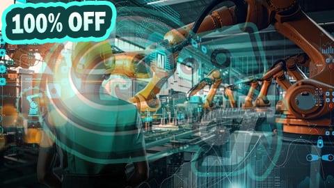 100% Free Coupon Industry 4.0 II: Advanced Manufacturing Technologies