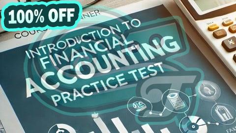 100% Free Coupon Introduction to Financial Accounting Practice Test