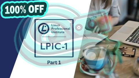 100% Free Coupon LPIC-1 Exam 101 Part 1 Linux Administrator Practice Exams