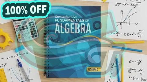 100% Free Coupon Master The Fundamentals of Algebra 1 and Algebra 2